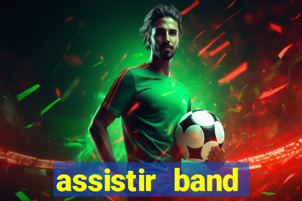 assistir band sports gratis